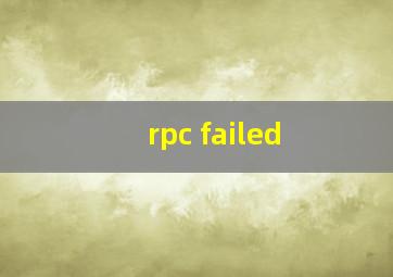 rpc failed